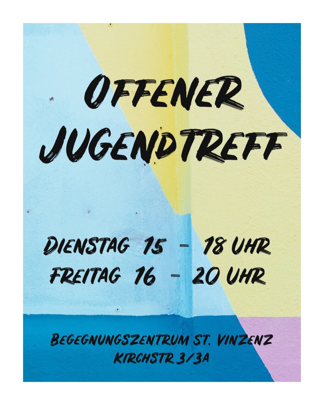 Flyer des offenen Jugendtreffs mit den Öffnungszeiten. Diese sind Dienstag von 15 bis 18 Uhr und Freitag von 16 bis 20 Uhr im Begegnungszentrum St. Vinzenz